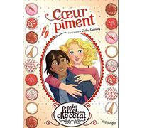 Véronique Grisseaux, Cathy Cassidy – Les filles au chocolat – Tome 10 : Cœur piment