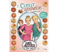Les filles au chocolat - Tome 12 Coeur cannelle - Inédit (12)