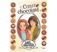 Cathy Cassidy – Les Filles au chocolat, Tome 13 : Coeur chocolaté – Cartonné