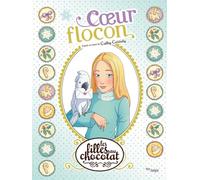 Les filles au chocolat – Tome 15 : Cœur Flocon – Éditions Jungle