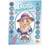 Les Filles Au Chocolat - Tome 2 - Coeur Guimauve