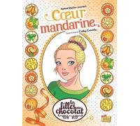 Les filles au chocolat - Tome 3 Coeur mandarine - Raymond Sébastien - Jungle - cartonné - Bande dessinée jeunesse