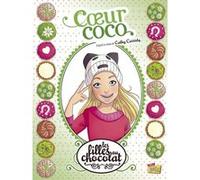 Raymond Sébastien – Les filles au chocolat – Tome 4 : Coeur coco – Cartonné
