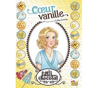 Les filles au chocolat - tome 5 Coeur vanille (5)