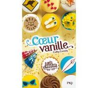 Les filles au chocolat - tome 5 Coeur vanille Cathy Cassidy (Auteur), Anne Guitton (Traduction)