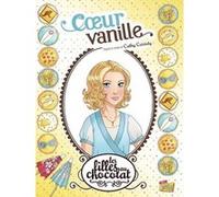 Les filles au chocolat - tome 5 Coeur vanille Véronique Grisseaux (Auteur)