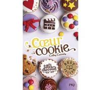 Les filles au chocolat - tome 6 Coeur cookie Cathy Cassidy (Auteur), Anne Guitton (Traduction)