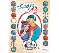 Les filles au chocolat – Tome 7 : Coeur salé – Éditions Jungle