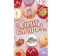 Les filles au chocolat - Tome 8 Coeur Caramel (8)