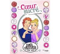 Les filles au chocolat - tome 8 Coeur sucré Véronique Grisseaux (Auteur)