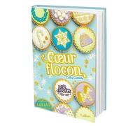 Coeur flocon - Les filles au chocolat 9.5 - Une romance parfaite pour Noël - dès 11 ans
