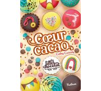 Les filles au chocolat - Tome 9 Coeur cacao - Cathy Cassidy - Nathan - broché - Roman junior