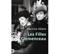 Les filles Clemenceau - Martine Allaire - Tallandier - broché - Essai