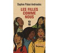 Les filles comme nous - Daphne Palasi Andreades - 10/18 - Poche - Roman