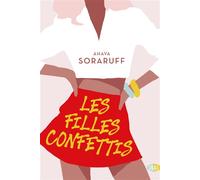 Les filles confettis - Ahava Soraruff - Snag Eds - broché - Roman adolescent