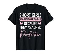 Les Filles Courtes Ont cessé de Grandir Parce qu'elles Ont atteint la Perfection T-Shirt Graphique avec Valeur, Homme, Noir, L