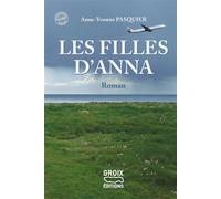 Les filles d'anna - Anne-Yvonne Pasquier - Groix Diffusion - broché - Roman