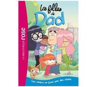 Les Filles De Dad - Tome 1 - Les Chiens Ne Font Pas Des Chats