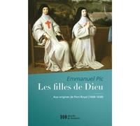 Les filles de Dieu Aux origines de Port Royal (1608-1638) - Emmanuel Pic - Desclée De Brouwer - broché - Livre