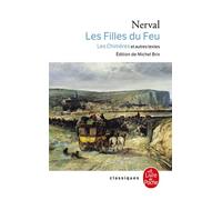Les filles de Feu - Les Chimères et autres textes Suivi de Les chimères et autres textes - Gérard De Nerval - Lgf - Poche - Nouvelles