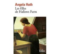 Angela Huth – Les Filles de Hallows Farm – Roman – Poche – Gallimard
