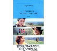Les filles de Hallows Farm - Angela Huth - Quai Voltaire Eds - broché - Roman
