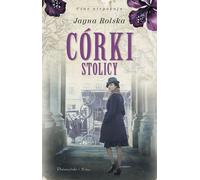 Les filles de la capitale Le temps des troubles Volume 1 Jagna Rolska (Buch auf Polnisch)
