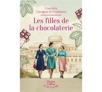 Les filles de la chocolaterie: Le best-seller italien ! La saga de la célèbre chocolaterie Zaini
