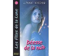 Les Filles de la Lune, tome 1 : Déesse de la nuit