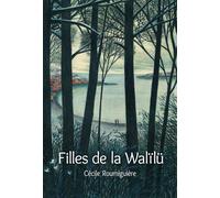 Les filles de la Walïlü - Cécile Roumiguière - Ecole Des Loisirs - broché - Roman adolescent