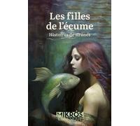 Les Filles De L'écume - Histoires De Sirènes