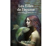 Les filles de l'écume: Histoires de sirènes