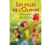 Les filles de l'Olympe - Tome 03 : Prisonnier des Enfers