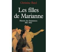 Les Filles de Marianne: Histoire des féminismes (1914-1940)