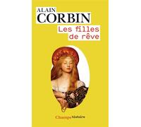 Les filles de rêve - Alain Corbin - Flammarion - Poche - Essai