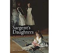 Les filles de Sargent : La biographie d'un tableau