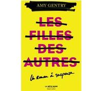 Les filles des autres Amy Gentry (Auteur), Simon Baril (Traduction)