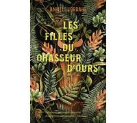 Les filles du chasseur d'ours - Anneli Jordahl - J'ai Lu - Poche - Roman
