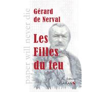 Les Filles du feu - Gérard De Nerval - Ligaran Eds - broché - Roman