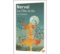 Les Filles du feu - Les Chimères Gérard de Nerval (Auteur), Jacques Bony (Edité par)