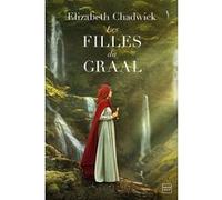 Les Filles du Graal Elizabeth Chadwick (Auteur), Alain Sainte-Marie (Traduction)