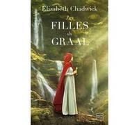 Les Filles du Graal Elizabeth Chadwick (Auteur), Alain Sainte-Marie (Traduction)