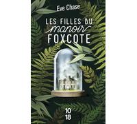 Les filles du manoir Foxcote - Eve Chase - 10/18 - Poche - Roman