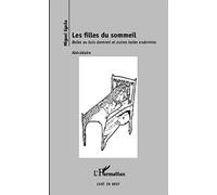 Les filles du sommeil: Belles au bois dormant et autres belles endormies Abécédaire