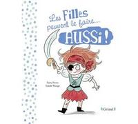 Les filles et les garçons peuvent le faire... aussi ! Sophie Gourion (Auteur), Isabelle Maroger (Illustration)
