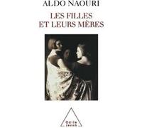 Les Filles et leurs Mères Aldo Naouri (Auteur)