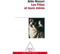 Les Filles et leurs Mères Aldo Naouri (Auteur)