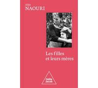 Les Filles et leurs mères - COLLECTOR Aldo Naouri (Auteur)