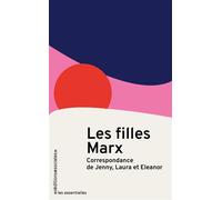 Les filles Marx Correspondance de Jenny, Laura et Eleanor - Jenny Marx - Sociales/la Dispute - broché - Essai