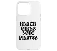 Les Filles Noires adorent Le Pilates 3 Coque pour iPhone 15 Pro Max